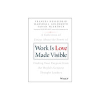 John Wiley & Sons Inc Work is Love Made Visible (inbunden, eng)