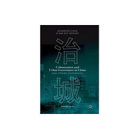 Palgrave macmillan Urbanization and Urban Governance in China (inbunden, eng)