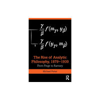 Taylor & francis ltd The Rise of Analytic Philosophy, 1879–1930 (häftad, eng)