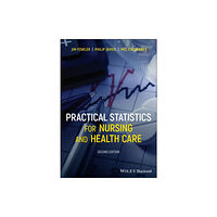 John Wiley And Sons Ltd Practical Statistics for Nursing and Health Care (häftad, eng)