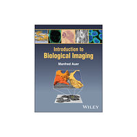 John Wiley & Sons Inc Introduction to Biological Imaging (häftad, eng)