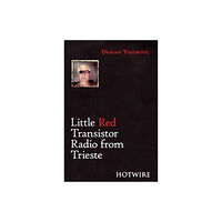 Nine Arches Press Little Red Transistor Radio from Trieste (häftad, eng)