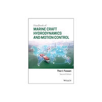 John Wiley & Sons Inc Handbook of Marine Craft Hydrodynamics and Motion Control (inbunden, eng)