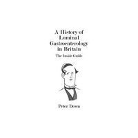 Watery Books A History of Luminal Gastroenterology in Britain (häftad, eng)