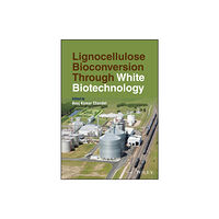 John Wiley & Sons Inc Lignocellulose Bioconversion Through White Biotechnology (inbunden, eng)