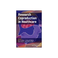 John Wiley And Sons Ltd Research Coproduction in Healthcare (häftad, eng)