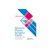 Taylor & francis ltd Stone’s Plastic Surgery Facts: A Revision Guide, Fourth Edition (häftad, eng)