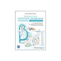 John Wiley And Sons Ltd Mindfulness-based Strategic Awareness Training Comprehensive Workbook (häftad, eng)