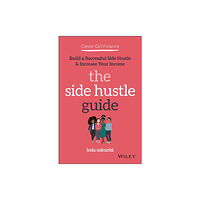 John Wiley & Sons Inc Clever Girl Finance: The Side Hustle Guide (häftad, eng)