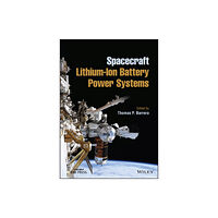 John Wiley & Sons Inc Spacecraft Lithium-Ion Battery Power Systems (inbunden, eng)