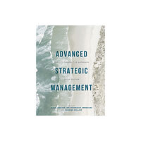 Bloomsbury Publishing PLC Advanced Strategic Management (häftad, eng)