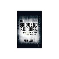 Palgrave macmillan The Bridgend Suicides (inbunden, eng)