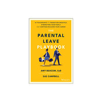 John Wiley & Sons Inc The Parental Leave Playbook (inbunden, eng)