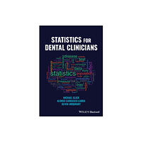 John Wiley And Sons Ltd Statistics for Dental Clinicians (häftad, eng)