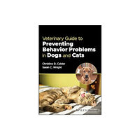 John Wiley And Sons Ltd Veterinary Guide to Preventing Behavior Problems in Dogs and Cats (häftad, eng)