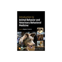 John Wiley And Sons Ltd Introduction to Animal Behavior and Veterinary Behavioral Medicine (häftad, eng)