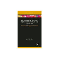 Taylor & francis ltd Psychosocial Support for Humanitarian Aid Workers (inbunden, eng)