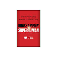 John Wiley And Sons Ltd Unashamedly Superhuman (häftad, eng)