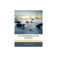 Nabu Press La Pharmacie En Egypte (häftad, eng)