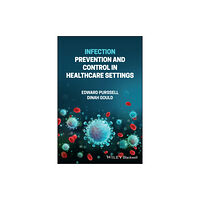 John Wiley And Sons Ltd Infection Prevention and Control in Healthcare Settings (häftad, eng)