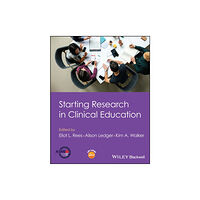 John Wiley And Sons Ltd Starting Research in Clinical Education (häftad, eng)