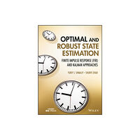 John Wiley & Sons Inc Optimal and Robust State Estimation (inbunden, eng)