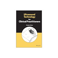 John Wiley & Sons Inc Ultrasound Technology for Clinical Practitioners (inbunden, eng)