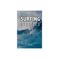 John Wiley & Sons Inc Amazing Surfing Stories (inbunden, eng)