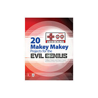 McGraw-Hill Education 20 Makey Makey Projects for the Evil Genius (häftad, eng)