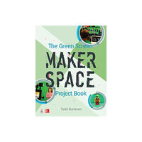 McGraw-Hill Education The Green Screen Makerspace Project Book (häftad, eng)