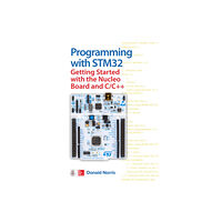 McGraw-Hill Education Programming with STM32: Getting Started with the Nucleo Board and C/C++ (häftad, eng)