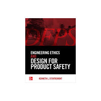 McGraw-Hill Education Engineering Ethics and Design for Product Safety (häftad, eng)