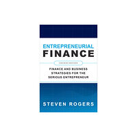 McGraw-Hill Education Entrepreneurial Finance, Fourth Edition: Finance and Business Strategies for the Serious Entrepreneur (häftad, eng)