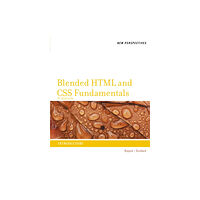 Cengage Learning, Inc New Perspectives on Blended HTML and CSS Fundamentals (häftad, eng)