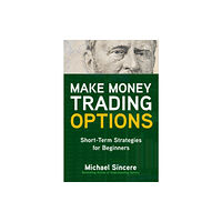 McGraw-Hill Education Make Money Trading Options: Short-Term Strategies for Beginners (häftad, eng)