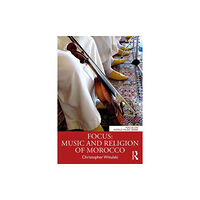 Taylor & francis ltd Focus: Music and Religion of Morocco (häftad, eng)