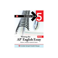 McGraw-Hill Education 5 Steps to a 5: Writing the AP English Essay 2022 (häftad, eng)