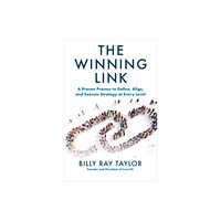 McGraw-Hill Education The Winning Link: A Proven Process to Define, Align, and Execute Strategy at Every Level (häftad, eng)