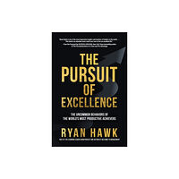 McGraw-Hill Education The Pursuit of Excellence: The Uncommon Behaviors of the World's Most Productive Achievers (inbunden, eng)