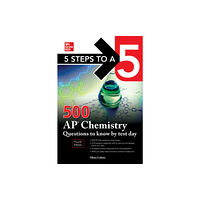 McGraw-Hill Education 5 Steps to a 5: 500 AP Chemistry Questions to Know by Test Day, Fourth Edition (häftad, eng)