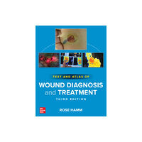 McGraw-Hill Education Text and Atlas of Wound Diagnosis and Treatment, Third Edition (häftad, eng)