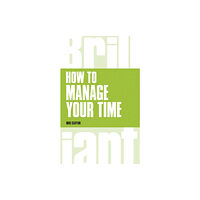 Pearson Education Limited How to manage your time (häftad, eng)