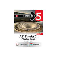 McGraw-Hill Education 5 Steps to a 5: AP Physics 2: Algebra-Based 2024 (häftad, eng)