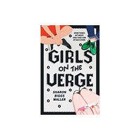 Palgrave USA Girls on the Verge (häftad, eng)