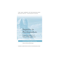 Taylor & francis ltd Inquiries in Psychoanalysis: Collected papers of Edna O'Shaughnessy (häftad, eng)