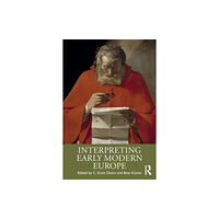 Taylor & francis ltd Interpreting Early Modern Europe (häftad, eng)