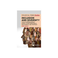 Pearson Education Limited The Financial Times Guide to Inclusion and Diversity (häftad, eng)