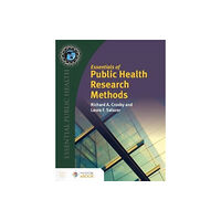 Jones and Bartlett Publishers, Inc Essentials Of Public Health Research Methods (inbunden, eng)