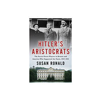 St. Martin's Publishing Group Hitler's Aristocrats (inbunden, eng)