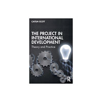Taylor & francis ltd The Project in International Development (häftad, eng)